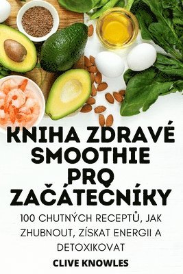 Kniha Zdrav Smoothie Pro Za&#268;te&#268;nky 1