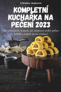 bokomslag Kompletn Kucha&#344;ka Na Pe&#268;en 2023