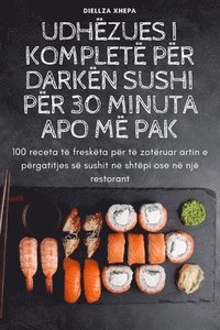 bokomslag Udhezues I Komplete Per Darken Sushi Per 30 Minuta Apo ME Pak