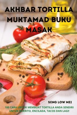 bokomslag Akhbar Tortilla Muktamad Buku Masak