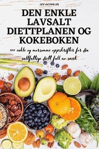 bokomslag Den Enkle Lavsalt Diettplanen Og Kokeboken