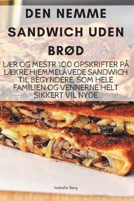 bokomslag Den Nemme Sandwich Uden BrØd