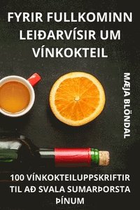 bokomslag Fyrir Fullkominn Leidarvisir Um Vinkokteil