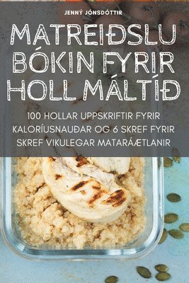 Jenný Jónsdóttir - Matreiðslubókin Fyrir Holl Máltíð, Häftad