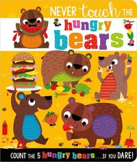 bokomslag Never Touch the Hungry Bears