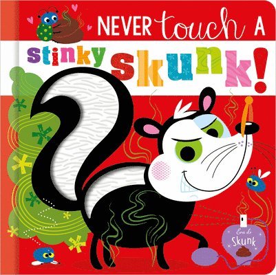 Christie Hainsby - Never Touch a Stinky Skunk!, Kartonnage