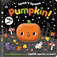 bokomslag Squish 'n' Squeeze Pumpkin!