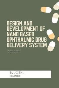 bokomslag Design and development of nano based ophthalmic drug delivery system