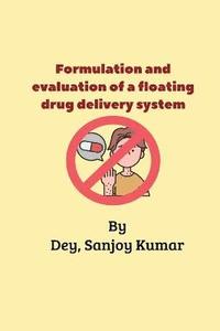 bokomslag Formulation and evaluation of a floating drug delivery system