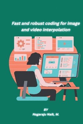 Fast and robust coding for image and video interpolation 1