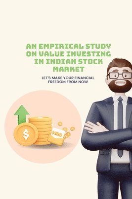 bokomslag An empirical study on value investing in indian stock market