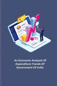 bokomslag S, R: Economic Analysis Of Expenditure Trends Of Government
