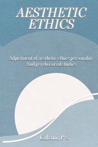 bokomslag Adjustment of Aesthetic Ethics Personality and Psychosocial Studies