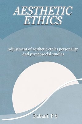 bokomslag Adjustment of Aesthetic Ethics Personality and Psychosocial Studies