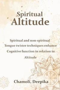 bokomslag Spiritual and non-spiritual tongue twister techniques enhance cognitive function in relation to Altitude