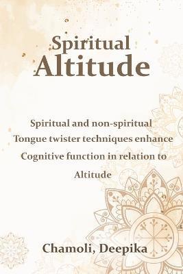 bokomslag Spiritual and non-spiritual tongue twister techniques enhance cognitive function in relation to Altitude