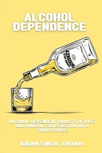 bokomslag Alcohol-dependent quality of life and marital satisfaction with your spouse