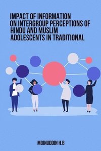 bokomslag Impact of Information on Intergroup Perceptions of Hindu and Muslim Adolescents in Traditional
