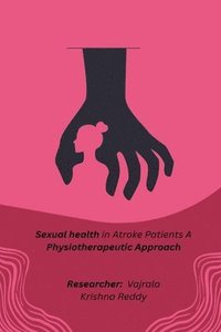 bokomslag sexual health in stroke patients a physiotherapeutic approach