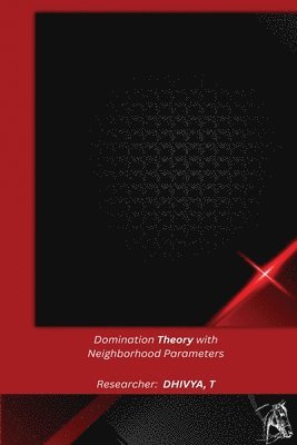 Domination Theory with Neighborhood Parameters 1