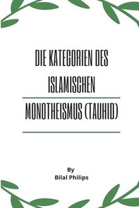 bokomslag Die Kategorien des islamischen Monotheismus (Tauhid)