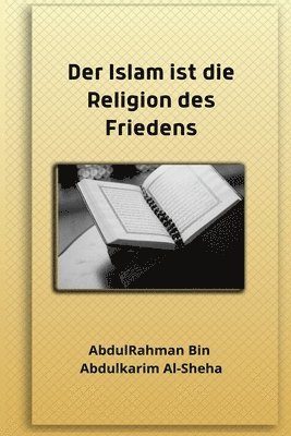 Der Islam ist die Religion des Friedens 1