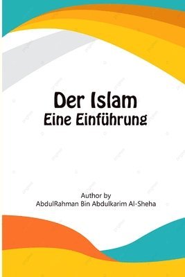 bokomslag Der Islam - Eine Einführung