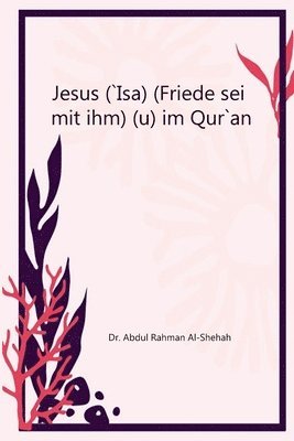 Jesus (`Isa) (Friede sei mit ihm) im Qur`an 1