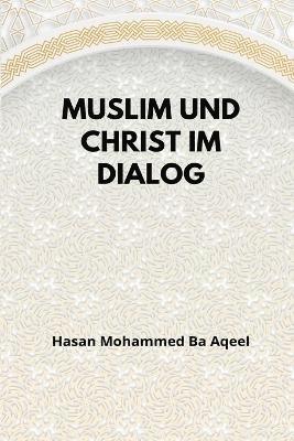 Muslim und Christ im Dialog 1