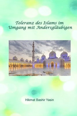 bokomslag Toleranz des Islams im Umgang mit Andersgläubigen