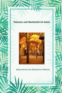 bokomslag Toleranz und Nachsicht im Islam