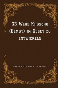 bokomslag 33 Wege Khuschu (Demut) im Gebet zu entwickeln