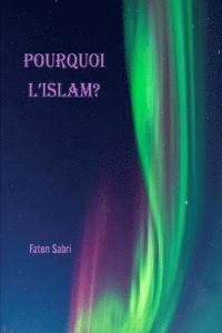 bokomslag Pourquoi l'Islam