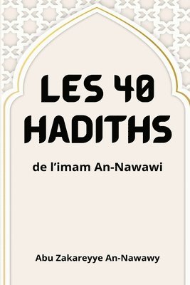 bokomslag Les 40 hadiths de l'imam An-Nawawi