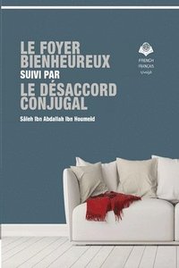 bokomslag Le foyer bienheureux et le désaccord conjugal