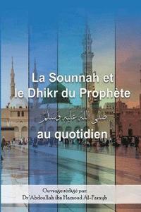 bokomslag La Sounnah et le Dhikr du Prophete au quotidien