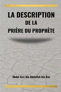 bokomslag La description de la priere du Prophete