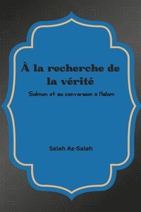 bokomslag À la recherche de la vérité