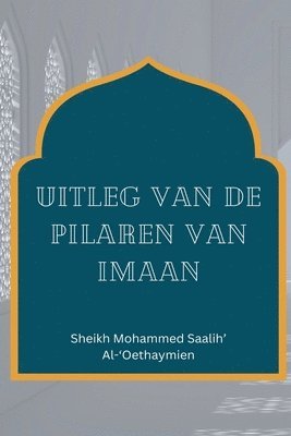 bokomslag Uitleg van de pilaren van Imaan