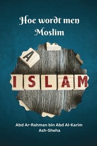 bokomslag Hoe wordt men Moslim