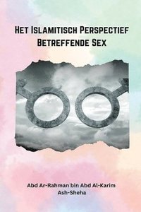 bokomslag Het Islamitisch Perspectief Betreffende Sex
