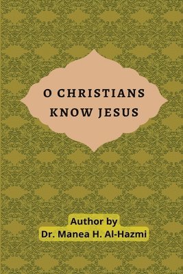 O Christians Know Jesus 1