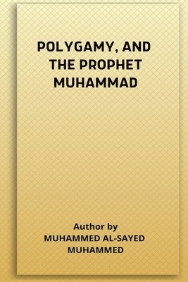 bokomslag Polygamy, and the Prophet Muhammad