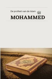 bokomslag De profeet van de Islam MOHAMMED