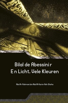 bokomslag Bilal de Abessinier - Een Licht, Vele Kleuren