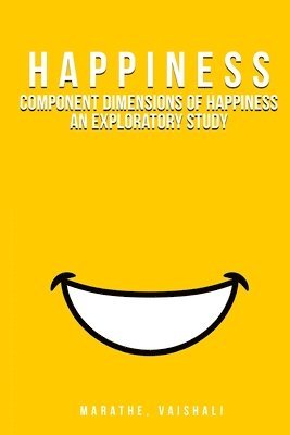 bokomslag Component Dimensions of Happiness An Exploratory Study