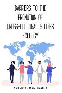 bokomslag Barriers to the Promotion of Cross-Cultural Studies Ecology
