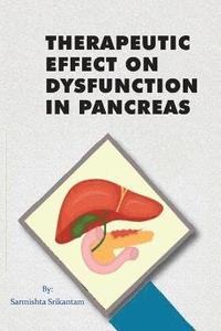 bokomslag Therapeutic Effect on Dysfunction in Pancreas