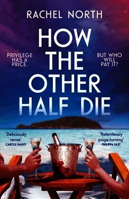 Rachel North - How the Other Half Die, Häftad