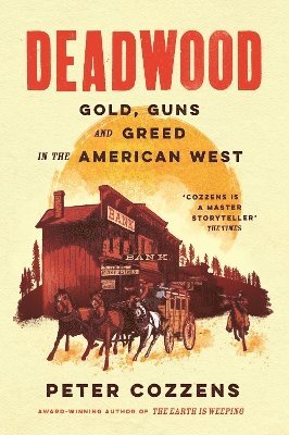 Peter Cozzens - Deadwood, Inbunden